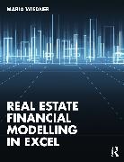 Maria Wiedner - Real Estate Financial Modelling in Excel