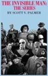 Scott V. Palmer - THE INVISIBLE MAN
