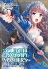 Fukuryu, Saya Kojima - The Cursed Sword Master s Harem Life: By the Sword, For the Sword Vol.