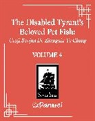 Changle, Kura, Ryoplica, Xue Shan Fei Hu - The Disabled Tyrant s Beloved Pet Fish: Canji Baojun De Zhangxin Yu