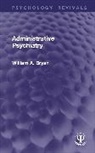 William A. Bryan, Bryan William A. - Administrative Psychiatry