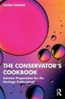 Laura Chaillie - Conservator's Cookbook