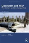 Andrew J. Williams, Andrew J. (University of St Andrews Williams, Williams Andrew J. - Liberalism and War