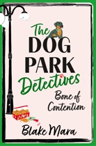 Blake Mara - The Dog Park Detectives