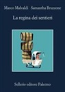 M.Malvaldi-S.Bruzzone - La regina dei sentieri