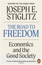 Joseph Stiglitz, Stiglitz Joseph E. - The Road to Freedom