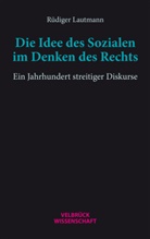 Rüdiger Lautmann - Die Idee des Sozialen im Denken des Rechts