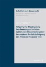 Lucas Bräutigam - Allgemeine Missbrauchsbestimmungen im internationalen Steuerrecht unter besonderer Berücksichtigung des Principal Purpose Test