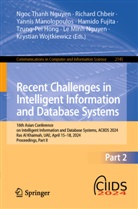 Richard Chbeir, Hamido Fujita, Tzung-Pei Hong, Yannis Manolopoulos, Yannis Manolopoulos et al, Le Minh Nguyen... - Recent Challenges in Intelligent Information and Database Systems