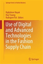 Rajkishore Nayak, Rudrajeet Pal, Huy Truong - Use of Digital and Advanced Technologies in the Fashion Supply Chain