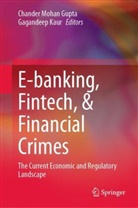 Chander Mohan Gupta, Kaur, Gagandeep Kaur, Chander Mohan Gupta - E-banking, Fintech, & Financial Crimes