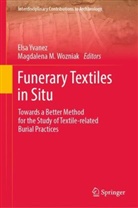 M Wozniak, Magdalena M. Wozniak, Elsa Yvanez - Funerary Textiles in Situ