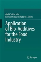 Nabisab Mujawar Mubarak, Mujawar Mubarak, Abdul Sattar Jatoi - Application of Bio-Additives for the Food Industry