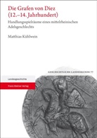 Matthias Kühlwein - Die Grafen von Diez (12.-14. Jahrhundert)