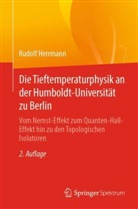Rudolf Herrmann - Die Tieftemperaturphysik an der Humboldt-Universität zu Berlin