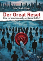 Felix Dirsch, Felix Dirsch (Prolf. Dr.) - Der Great Reset