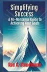 Rae A. Stonehouse - Simplifying Success