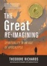 Theodore Richards - The Great Re-imagining