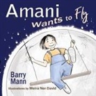 Barry Mann - Amani Wants to Fly