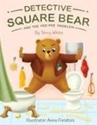 Terry White - Detective Square Bear and the Pee-Pee Problem