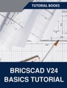 Tutorial Books - BricsCAD V24 Basics Tutorial