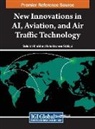 Saifullah Khalid, Neha Nazneen Siddiqui - New Innovations in AI, Aviation, and Air Traffic Technology