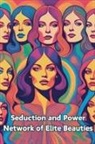 Bucur Loredan - Seduction and Power Network of Elite Beauties