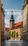 Walter the Educator - Celebrating the City of Kraków