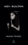 Pakize Tüysüz - Adi Sultan Ciltli