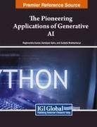 Sudipta Bhattacharya, Raghvendra Kumar, Sandipan Sahu - The Pioneering Applications of Generative AI