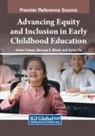 Karina Du, Amber Friesen, Maryssa K. Mitsch - Advancing Equity and Inclusion in Early Childhood Education