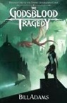 Bill Adams - The Godsblood Tragedy
