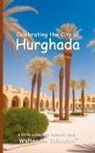 Walter the Educator - Celebrating the City of Hurghada