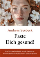 Andreas Seebeck - Faste Dich gesund!
