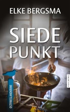 Elke Bergsma - Siedepunkt - Ostfrieslandkrimi