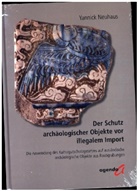 Yannick Neuhaus, Neuhaus Yannick - Der Schutz archäologischer Objekte vor illegalem Import