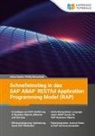 Julian Danho, Dörrschuck Phillip - Schnelleinstieg in das SAP ABAP RESTful Application Programming Model (RAP)