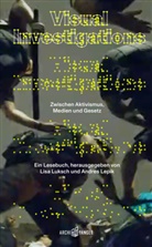 Ralf Breker, Sam Dubberley, Bora Erden, Bora u a Erden, Sam Gregory, Laura Kurgan... - Visual Investigations