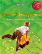 Petra Baier - Komm, wir bewegen uns!