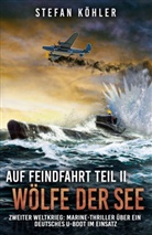 Stefan Köhler, EK-2 Militär, EK-2 Militär - Auf Feindfahrt Teil II - Wölfe der See