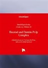 Enamel and Dentin-Pulp Complex