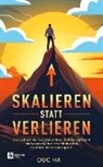 Duc Ha - Skalieren statt verlieren