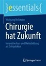 Wolfgang Hellmann - Chirurgie hat Zukunft