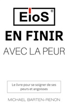 Michael Barten-Renon - En finir avec la peur
