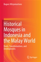 Bagoes Wiryomartono - Historical Mosques in Indonesia and the Malay World