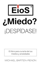 Michael Barten-Renon - EioS - ¿Miedo? ¡Despídase!
