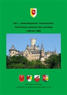 Uwe Walter - Die 1. "niedersächsische" Panzerdivision - Ein Division zwischen Harz und Heide