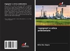 Elite Das Gupta - Ingegneri e etica ambientale
