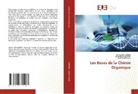 Ahmed Benharref, Mohamed Dakir, Noureddine Mazoir - Les Bases de la Chimie Organique