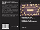 Pooja Vats - El legado de los matemáticos indios: Pioneros de las matemáticas modernas